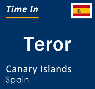 Current local time in Teror, Canary Islands, Spain