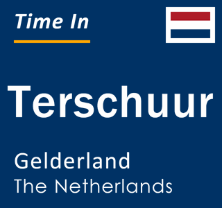 Current local time in Terschuur, Gelderland, The Netherlands