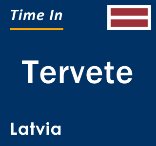 Current local time in Tervete, Latvia