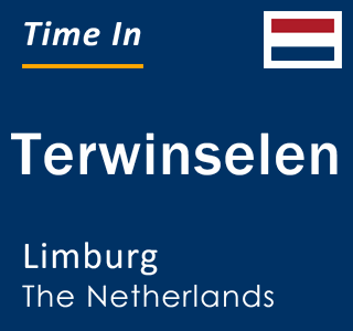 Current local time in Terwinselen, Limburg, The Netherlands