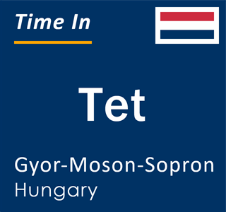 Current time in Tet, Gyor-Moson-Sopron, Hungary