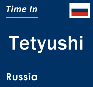 Current local time in Tetyushi, Russia