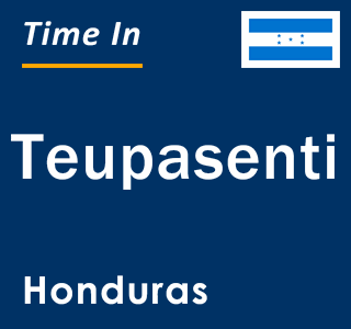 Current local time in Teupasenti, Honduras