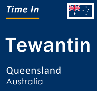 Current local time in Tewantin, Queensland, Australia