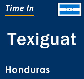 Current local time in Texiguat, Honduras