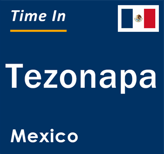 Current local time in Tezonapa, Mexico