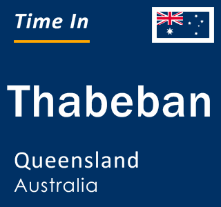 Current local time in Thabeban, Queensland, Australia