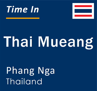 Current time in Thai Mueang, Phang Nga, Thailand
