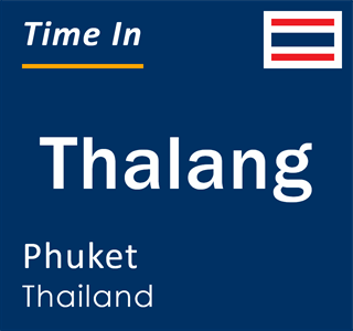 Current local time in Thalang, Phuket, Thailand
