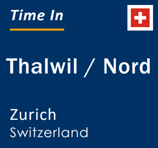 Current local time in Thalwil / Nord, Zurich, Switzerland