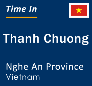 Current local time in Thanh Chuong, Nghe An Province, Vietnam