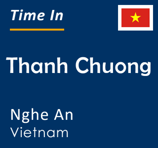 Current time in Thanh Chuong, Nghe An, Vietnam