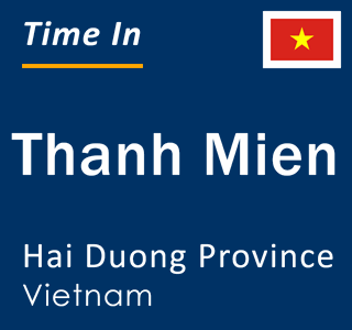 Current local time in Thanh Mien, Hai Duong Province, Vietnam
