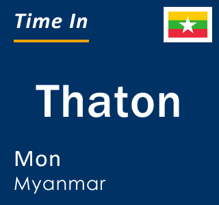 Current time in Thaton, Mon, Myanmar