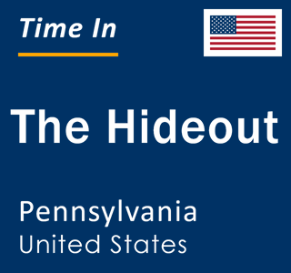 Current local time in The Hideout, Pennsylvania, United States