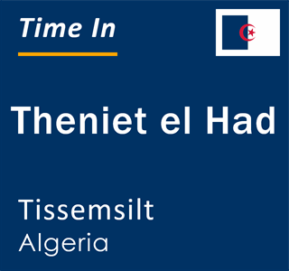 Current local time in Theniet el Had, Tissemsilt, Algeria