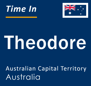 Current local time in Theodore, Australian Capital Territory, Australia