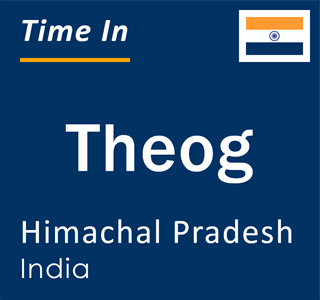 Current local time in Theog, Himachal Pradesh, India