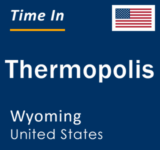 Current local time in Thermopolis, Wyoming, United States