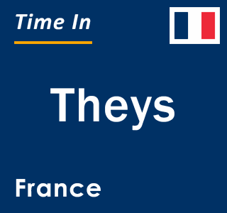 Current local time in Theys, France