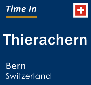 Current local time in Thierachern, Bern, Switzerland