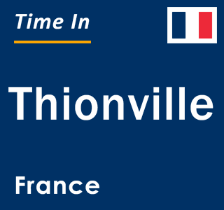 Current local time in Thionville, France