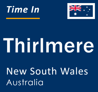 Current local time in Thirlmere, New South Wales, Australia