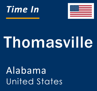 Current local time in Thomasville, Alabama, United States