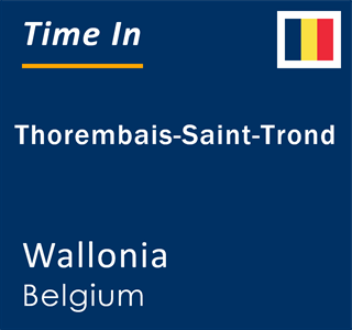 Current local time in Thorembais-Saint-Trond, Wallonia, Belgium