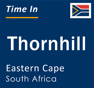 Current local time in Thornhill, Eastern Cape, South Africa