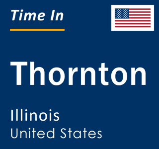 Current local time in Thornton, Illinois, United States