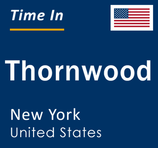 Current local time in Thornwood, New York, United States