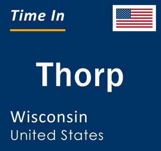 Current local time in Thorp, Wisconsin, United States