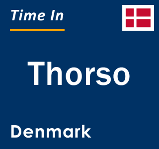 Current local time in Thorso, Denmark