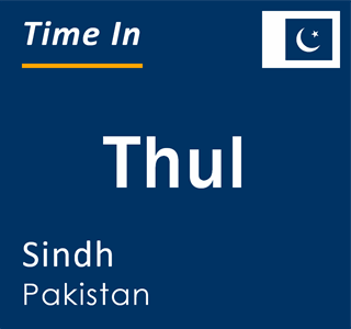 Current local time in Thul, Sindh, Pakistan