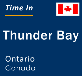 Current local time in Thunder Bay, Ontario, Canada