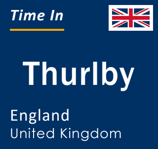 Current local time in Thurlby, England, United Kingdom