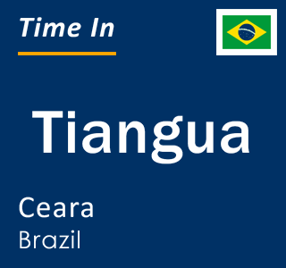 Current local time in Tiangua, Ceara, Brazil