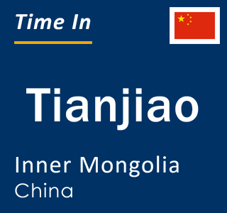 Current local time in Tianjiao, Inner Mongolia, China