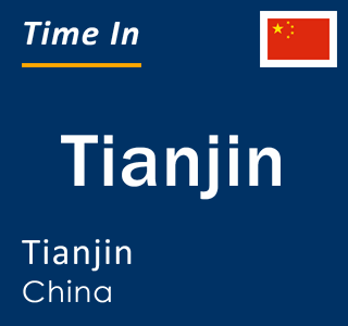 Current time in Tianjin, Tianjin, China