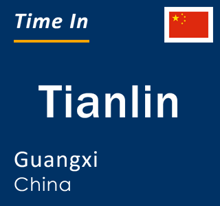 Current local time in Tianlin, Guangxi, China