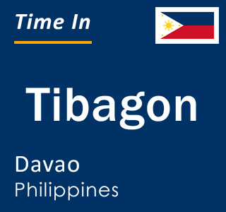 Current local time in Tibagon, Davao, Philippines