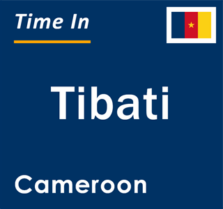 Current local time in Tibati, Cameroon
