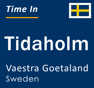 Current local time in Tidaholm, Vaestra Goetaland, Sweden