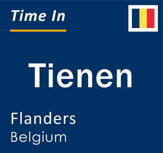 Current local time in Tienen, Flanders, Belgium