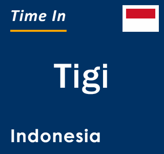 Current local time in Tigi, Indonesia