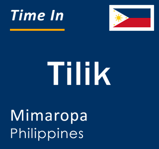 Current local time in Tilik, Mimaropa, Philippines