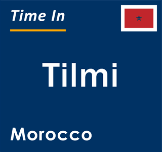 Current local time in Tilmi, Morocco