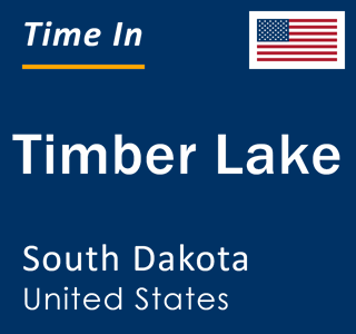 Current local time in Timber Lake, South Dakota, United States
