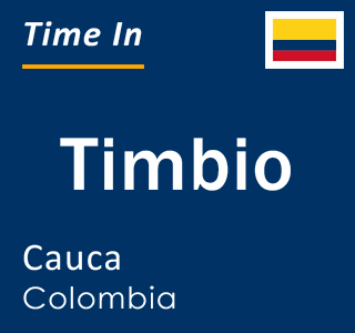 Current local time in Timbio, Cauca, Colombia